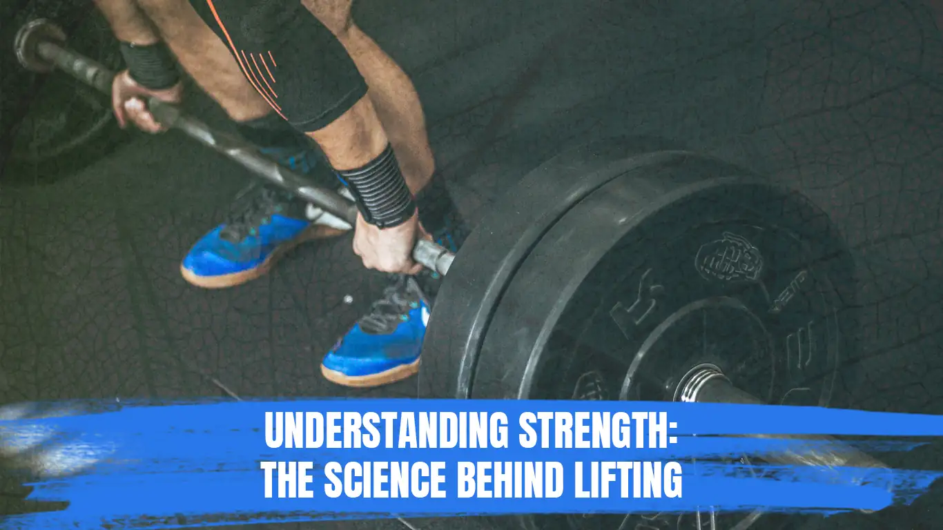 The Science Behind Lifting