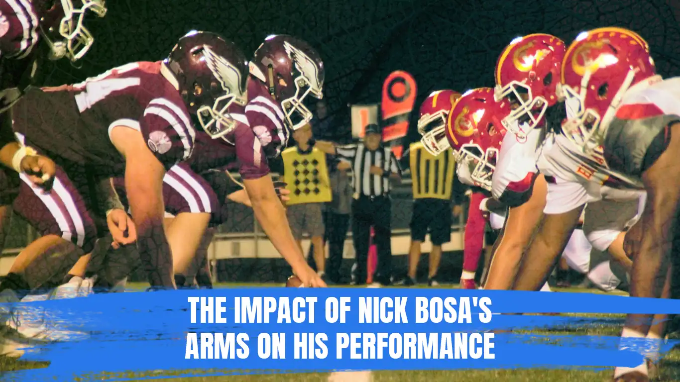 Impact of Nick Bosa's Arms on His Performance